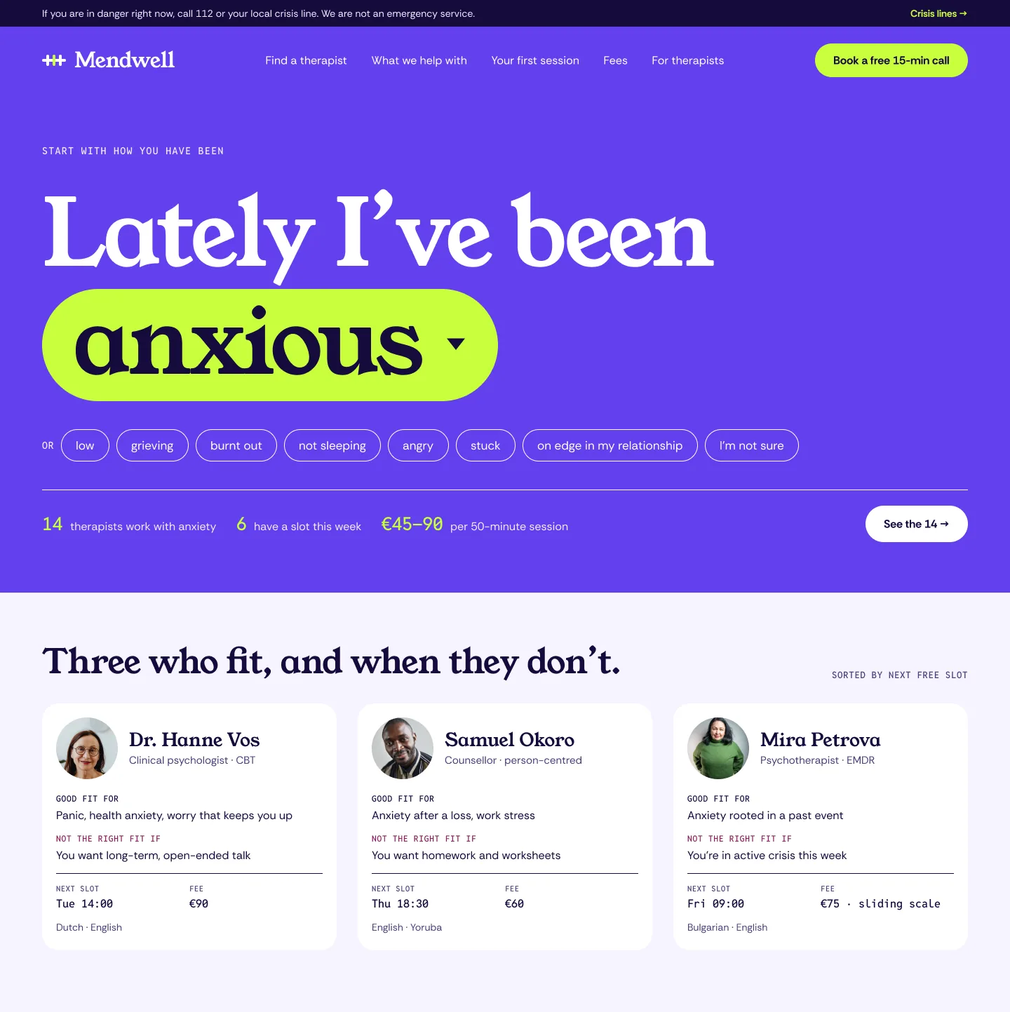 Mendwell home page: the sentence ‘Lately I’ve been anxious’ with feeling chips, and three therapist cards that each say who they are not the right fit for.